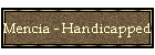 Mencia - Handicapped