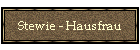 Stewie - Hausfrau
