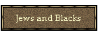 Jews and Blacks