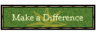 Make a Difference