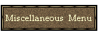 Miscellaneous  Menu