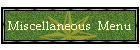 Miscellaneous  Menu
