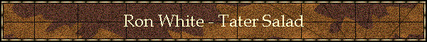 Ron White - Tater Salad