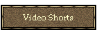 Video Shorts